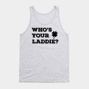 Who's Your Laddie? -b Tank Top